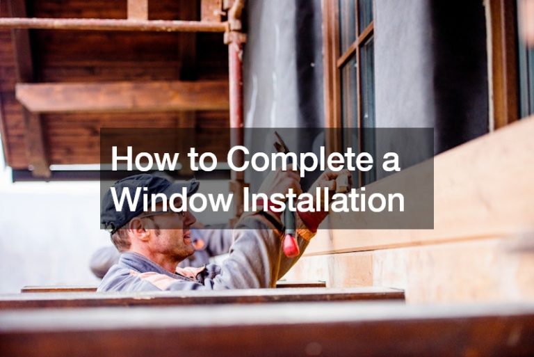 How to Complete a Window Installation