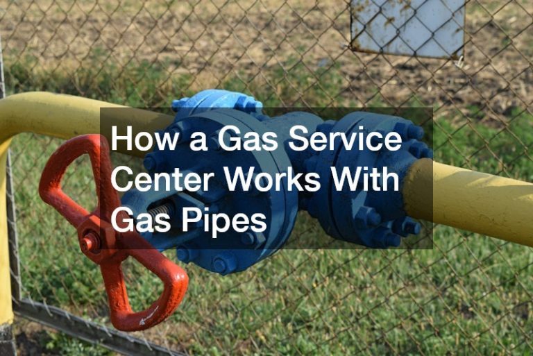 How a Gas Service Center Works With Gas Pipes