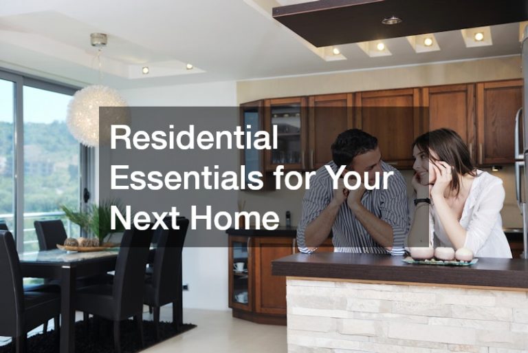 Residential Essentials for Your Next Home