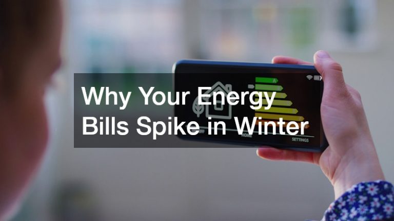 Why Your Energy Bills Spike in Winter